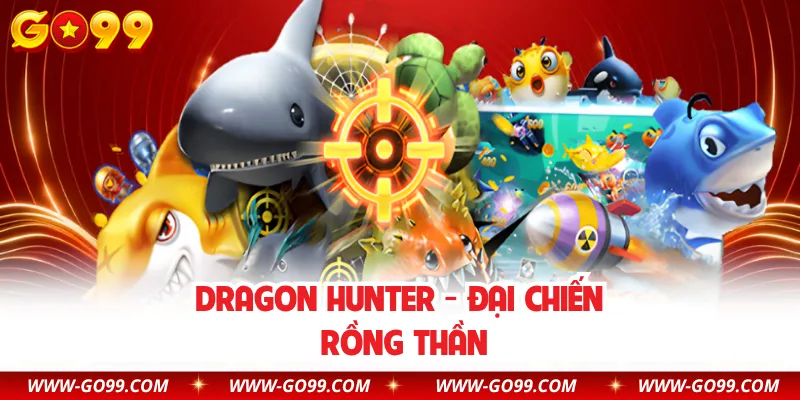 Dragon Hunter - Đại chiến Rồng Thần