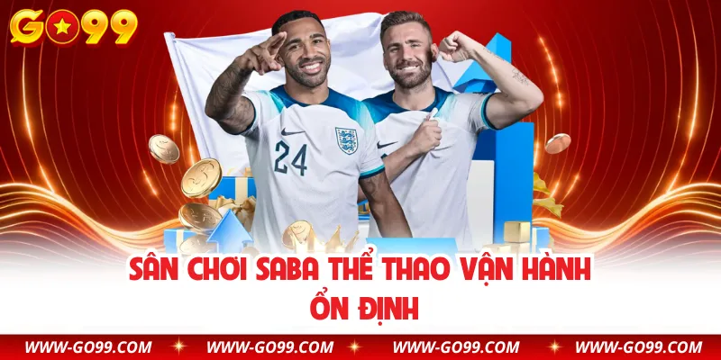 Sân chơi SABA thể thao vận hành ổn định