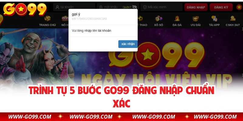 Trình tự 5 bước GO99 đăng nhập chuẩn xác